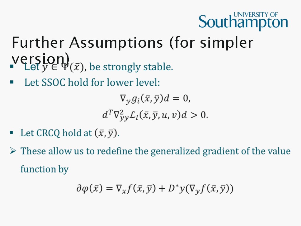 Further Assumptions (for simpler version)